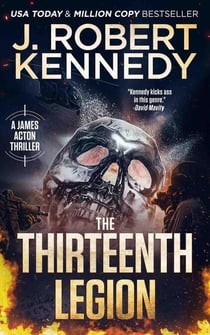 The Thirteenth Legion - James Acton Thrillers, #15