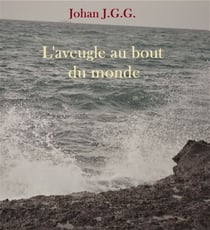 L’Aveugle au bout du monde