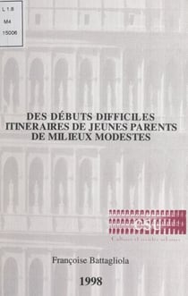 Des débuts difficiles - Itinéraires de jeunes parents de milieu modeste