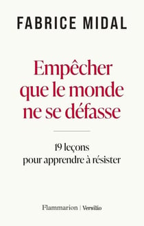 Empêcher que le monde ne se défasse : 19 leçons pour apprendre à résister