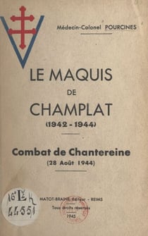 Le maquis de Champlat (1942-1944) - Combat de Chantereine (28 août 1944)