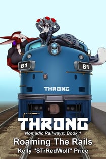 Throng - Nomadic Railways: Part 1 - Roaming the Rails - Throng Train Tour Series, #2