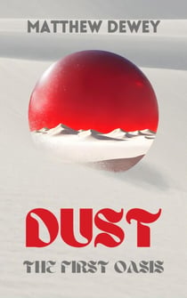 Dust: The First Oasis - DUST, #3