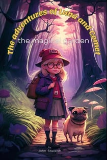 The Magical Garden - The Adventures of Luna and Comet, #1