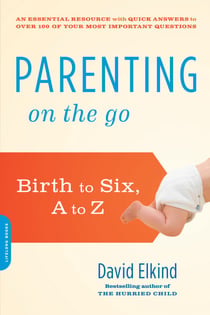 Parenting on the Go - Birth to Six, A to Z
