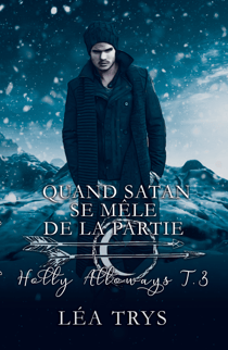 Quand Satan se Mêle de la Partie (Holly Alloways T.3)