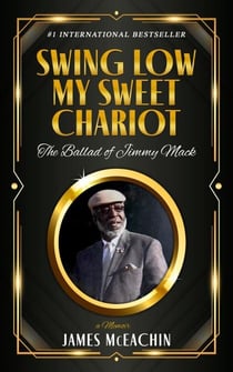 Swing Low My Sweet Chariot: The Ballad of Jimmy Mack