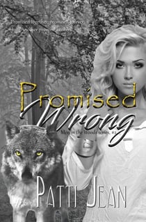 Promised Wrong - Men in the Woods, #2