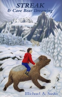 Streak and Cave Bear Dreaming - The Dreaming Series, #2
