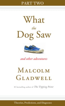 Theories, Predictions, and Diagnoses - Part Two from What the Dog Saw