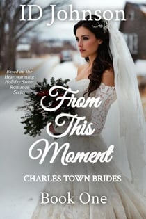From This Moment - Charles Town Brides, #1