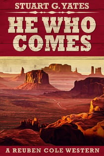 He Who Comes - Reuben Cole Westerns, #1