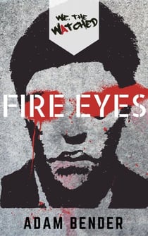 Fire Eyes - We, The Watched, #3