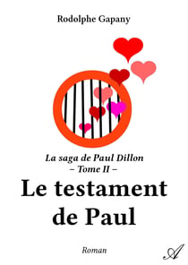Le testament de Paul - La saga de Paul Dillon - Tome II