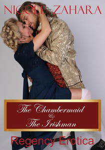 The Chambermaid and the Irishman - Rakes & Cyprians Regency Erotica, #3