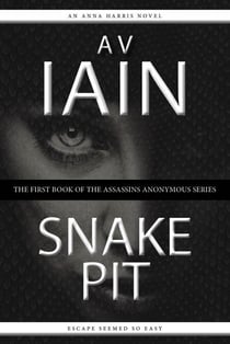 Snake Pit: An Anna Harris Novel - Anna Harris