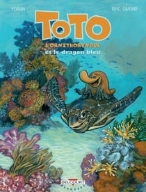 Toto l'ornithorynque T08 - Et le dragon bleu