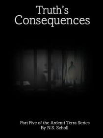 Truth's Consequences - Ardenti Terra, #5