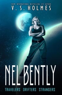 Nel Bently Box Set Books 1-3 (Travelers, Drifters, Strangers) - Nel Bently Books