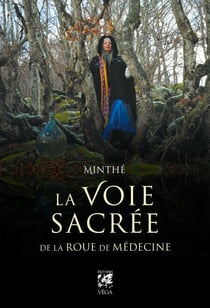 La Voie sacrée de la Roue de Médecine