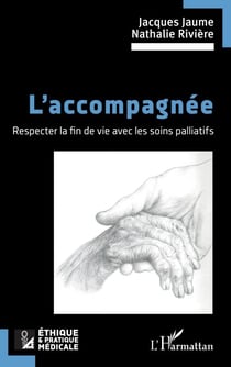 L’accompagnée - Respecter la fin de vie avec les soins palliatifs