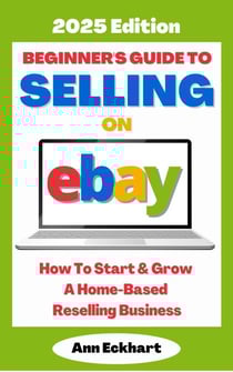 Beginner's Guide To Selling On Ebay 2025 Edition