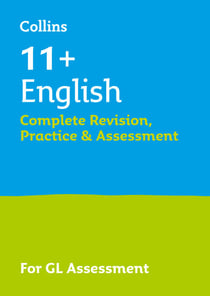 11+ English Complete Revision, Practice &amp; Assessment for GL