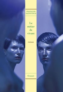Le métier de vivant - roman