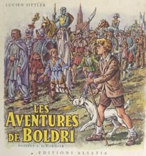 Les aventures de Boldri - Voyage étonnant d'un jeune garçon à travers l'histoire d'Alsace