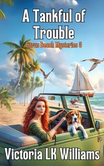 A Tankful of Trouble - Citrus Beach Mysteries, #5