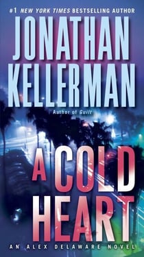 A Cold Heart - An Alex Delaware Novel