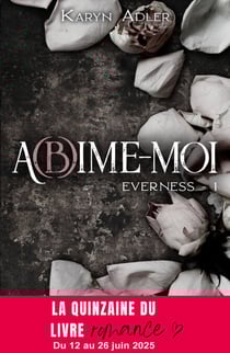 A(b)îme-moi - Everness #1 - Romance Sombre psychologique entre rédemption et reconstruction