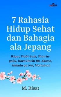 7 Rahasia Hidup Sehat dan Bahagia ala Jepang