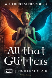 All That Glitters - A Beth-Hill Novel: Wild Hunt, #5