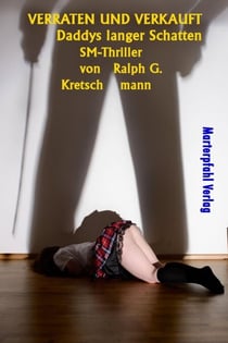 Verraten und verkauft - Daddys langer Schatten