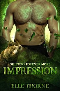Impression: Shifters Forever More - Shifters Forever Worlds, #42