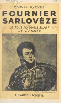Fournier Sarlovèze - Le plus mauvais sujet de l'armée