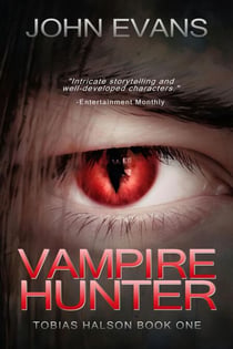 Vampire Hunter - Tobias Halson: Hunter, #1