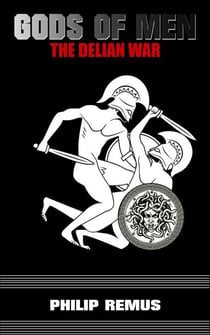 The Delian War - Gods of Men, #2