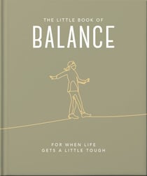 The Little Book of Balance - For when life gets a little tough
