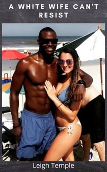 A White Wife Can't Resist