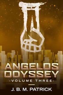 Angelos Odyssey: Volume Three - Angelos Odyssey, #3