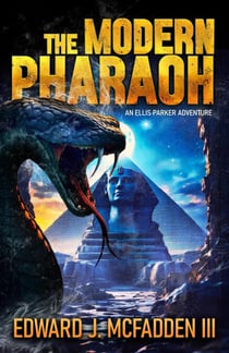 The Modern Pharaoh - an Ellis Parker Adventure Thriller, #1
