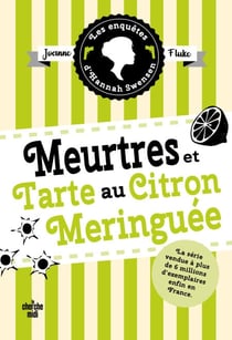 Les enquêtes d'Hannah Swensen - Tome 4 Meurtres et tarte au citron meringuée