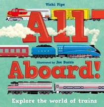 All Aboard! - Explore the world of trains