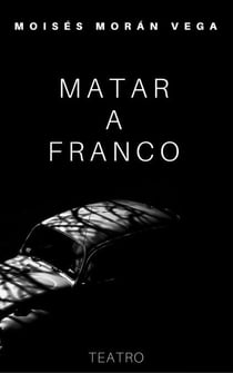 Matar a Franco