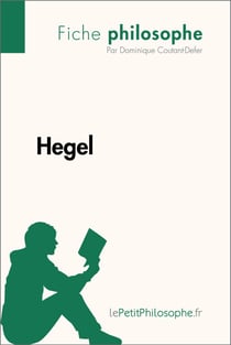 Hegel (Fiche philosophe) - Comprendre la philosophie avec lePetitPhilosophe.fr