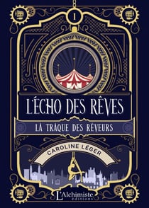 L'écho des rêves – tome 1 : La traque des Rêveurs