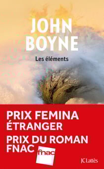 Les éléments - Prix Femina étranger, prix du Roman Fnac