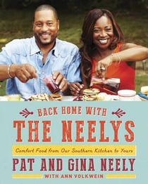 Back Home with the Neelys - Comfort Food from Our Southern Kitchen to Yours: A Cookbook